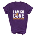 i am so done class of 2026 funny senior graduation shirt